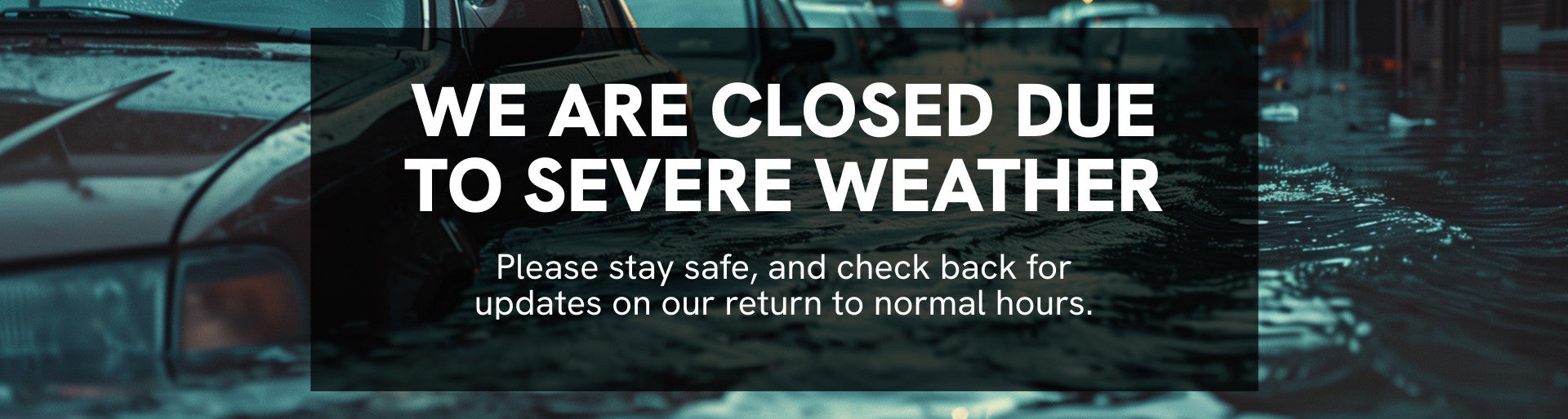 Closed For Severe Weather